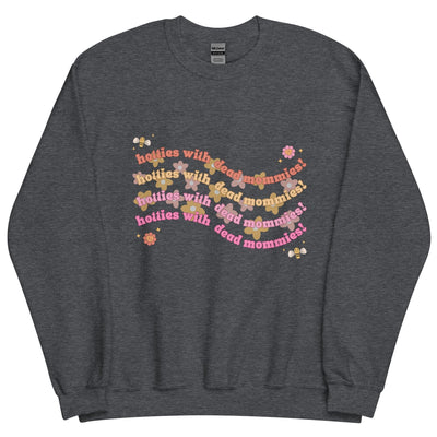 Hotties With Dead Mommies Crewneck