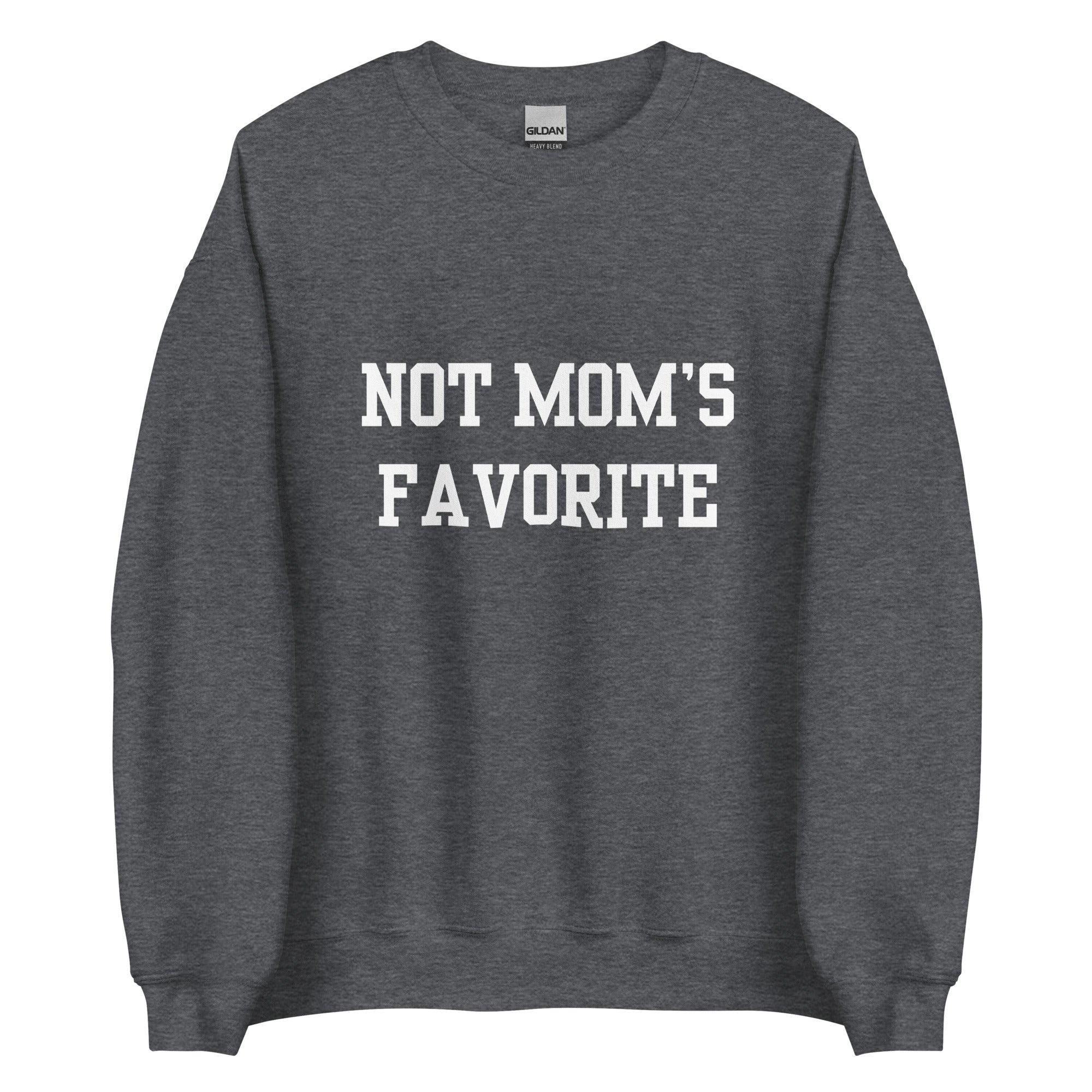 Not Mom's Favorite Crewneck