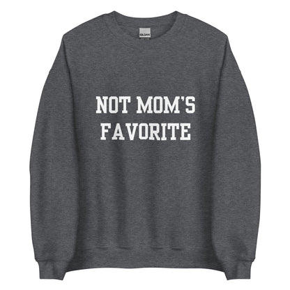 Not Mom's Favorite Crewneck