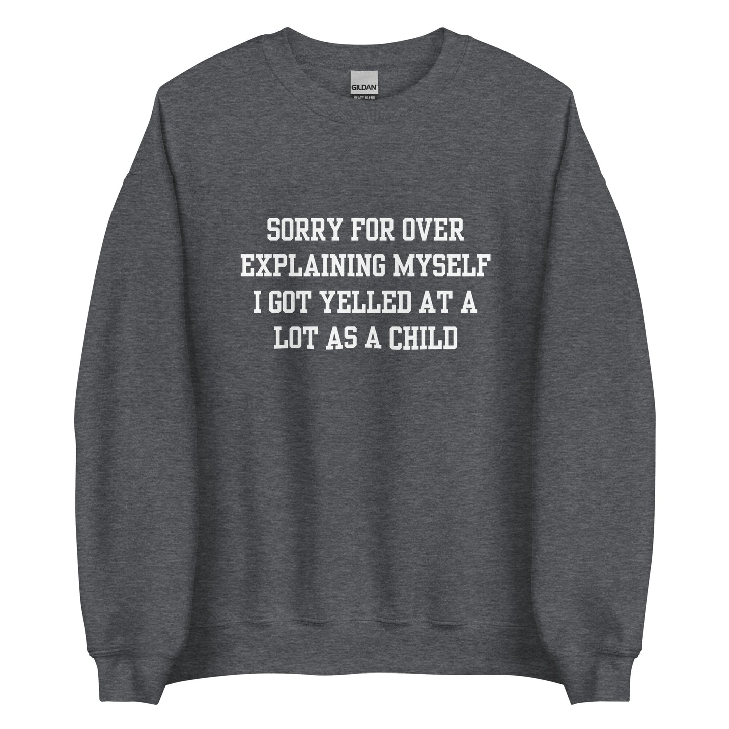 Over Explain Crewneck