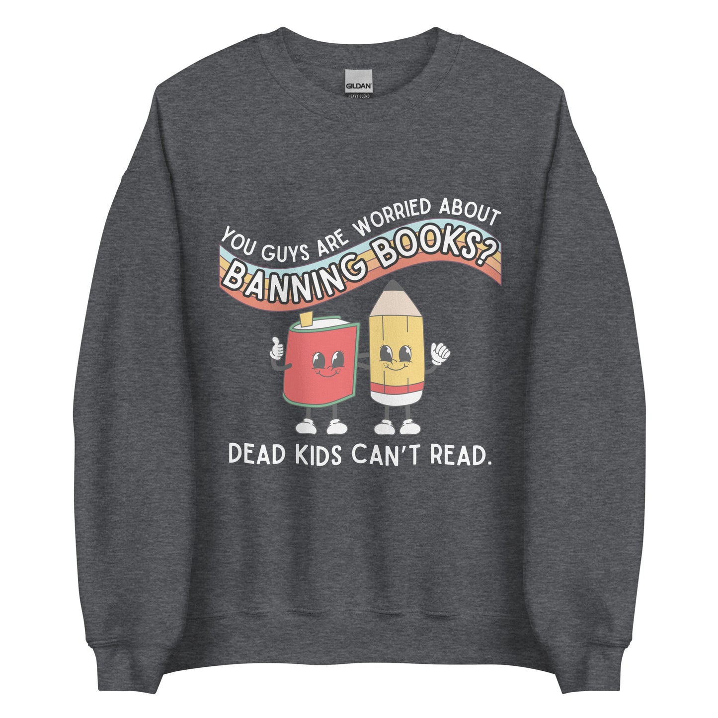 Dead Kids Can't Read Crewneck