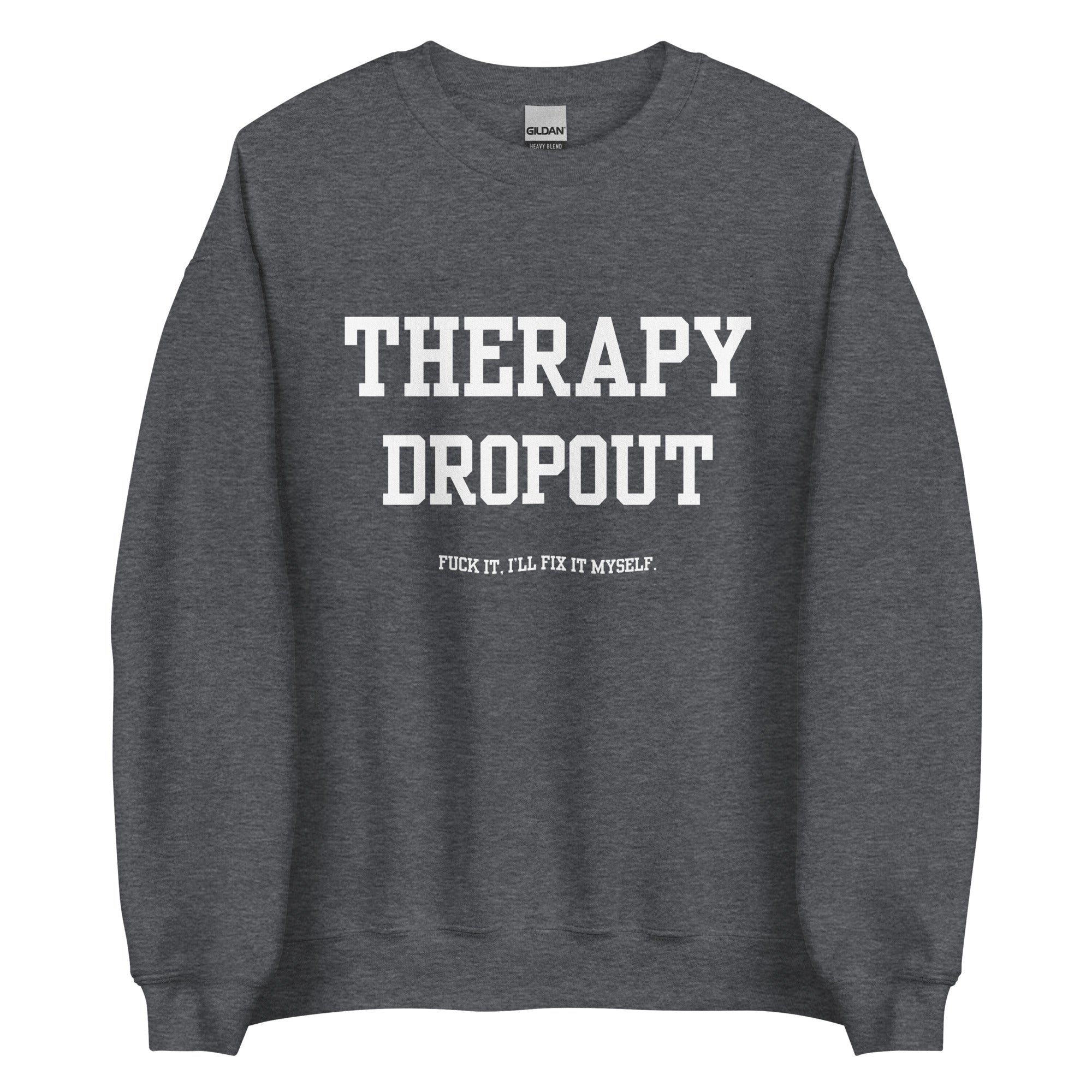 Therapy Dropout Crewneck