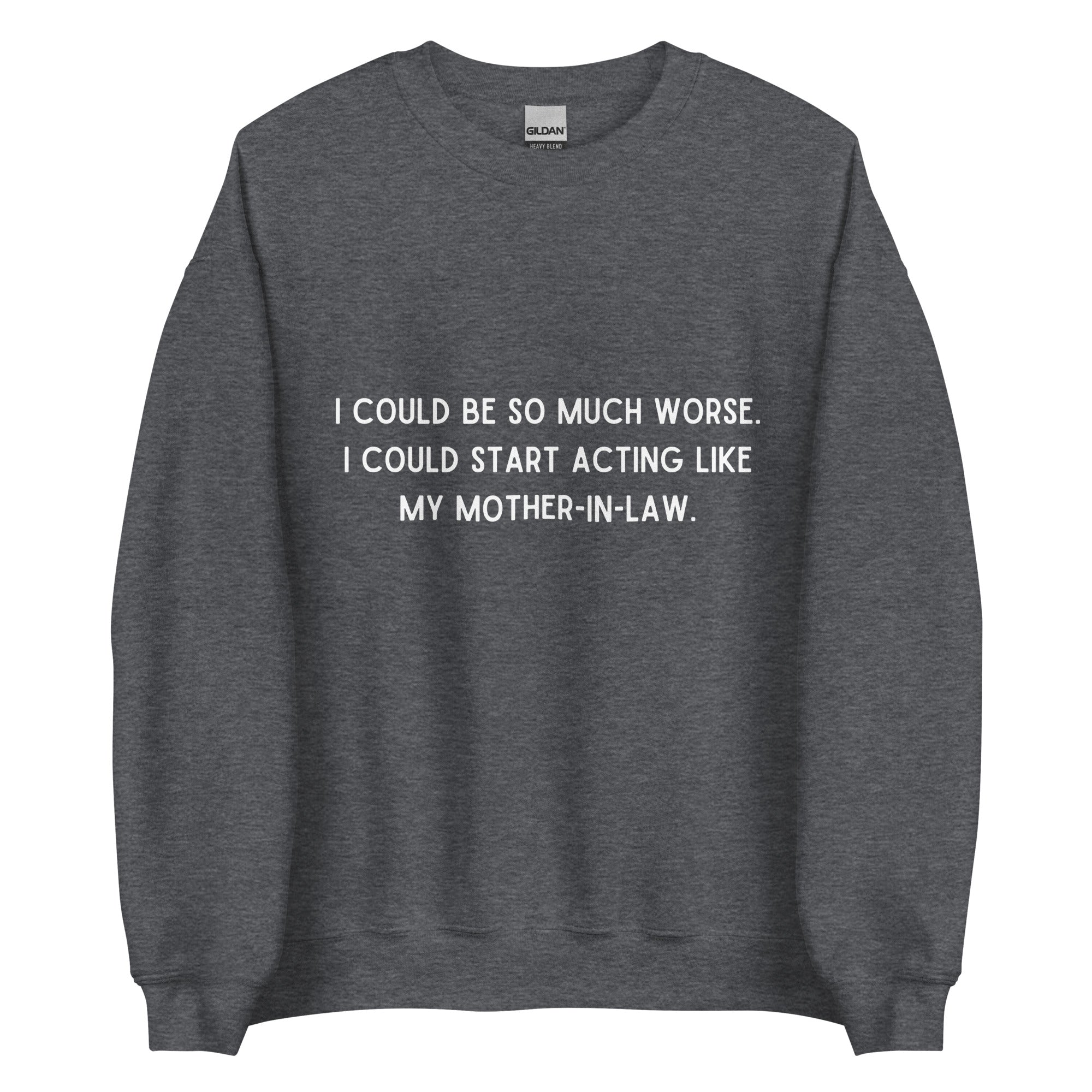 Like My Mother-In-Law Crewneck