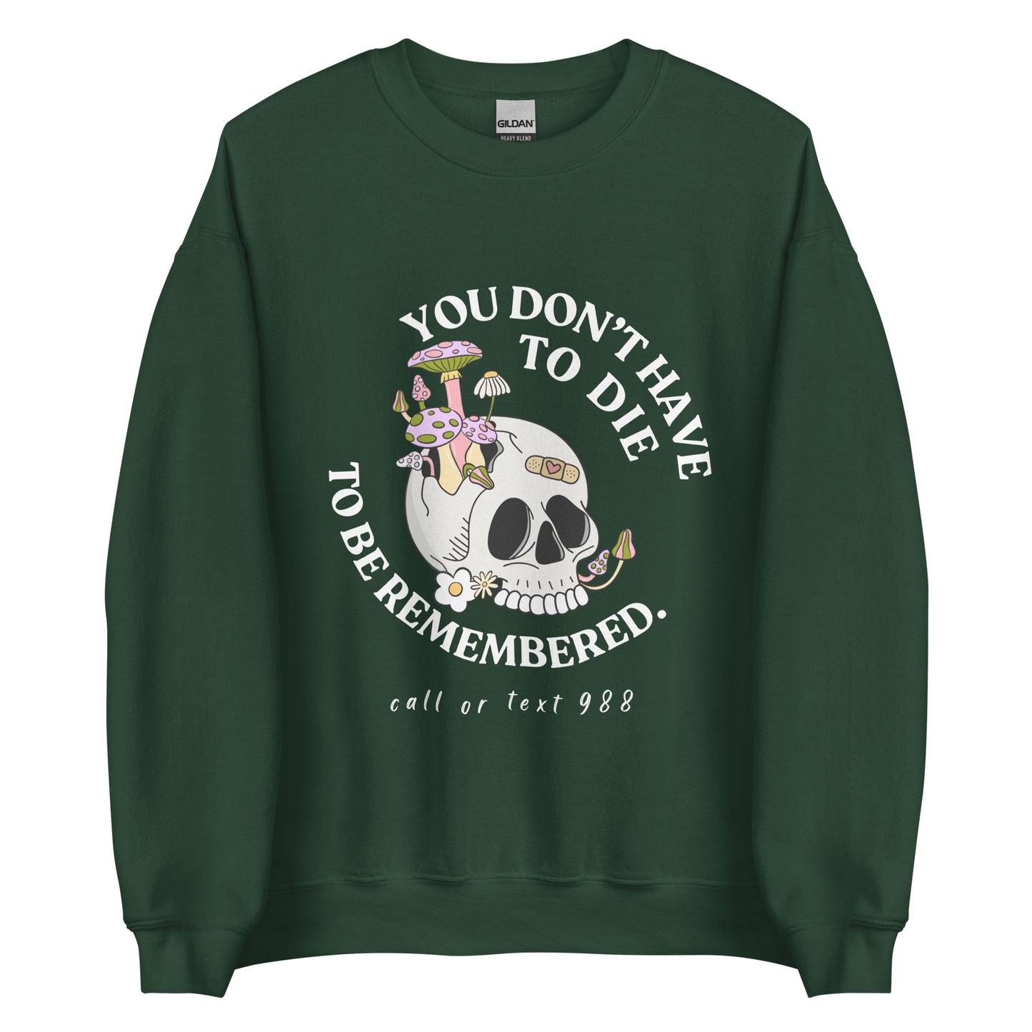 You Don't Have To Die Crewneck