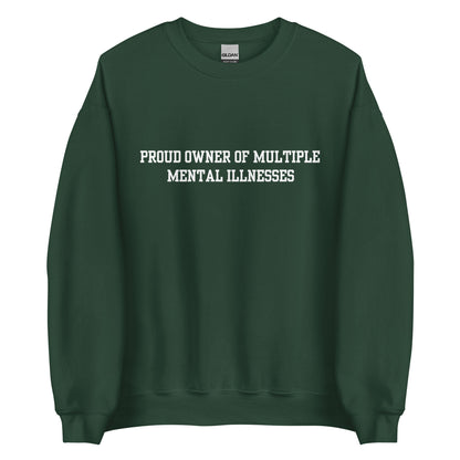 Proud Owner Of Multiple Mental Illnesses Crewneck