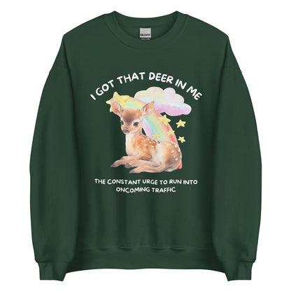 I Got That Deer In Me Crewneck