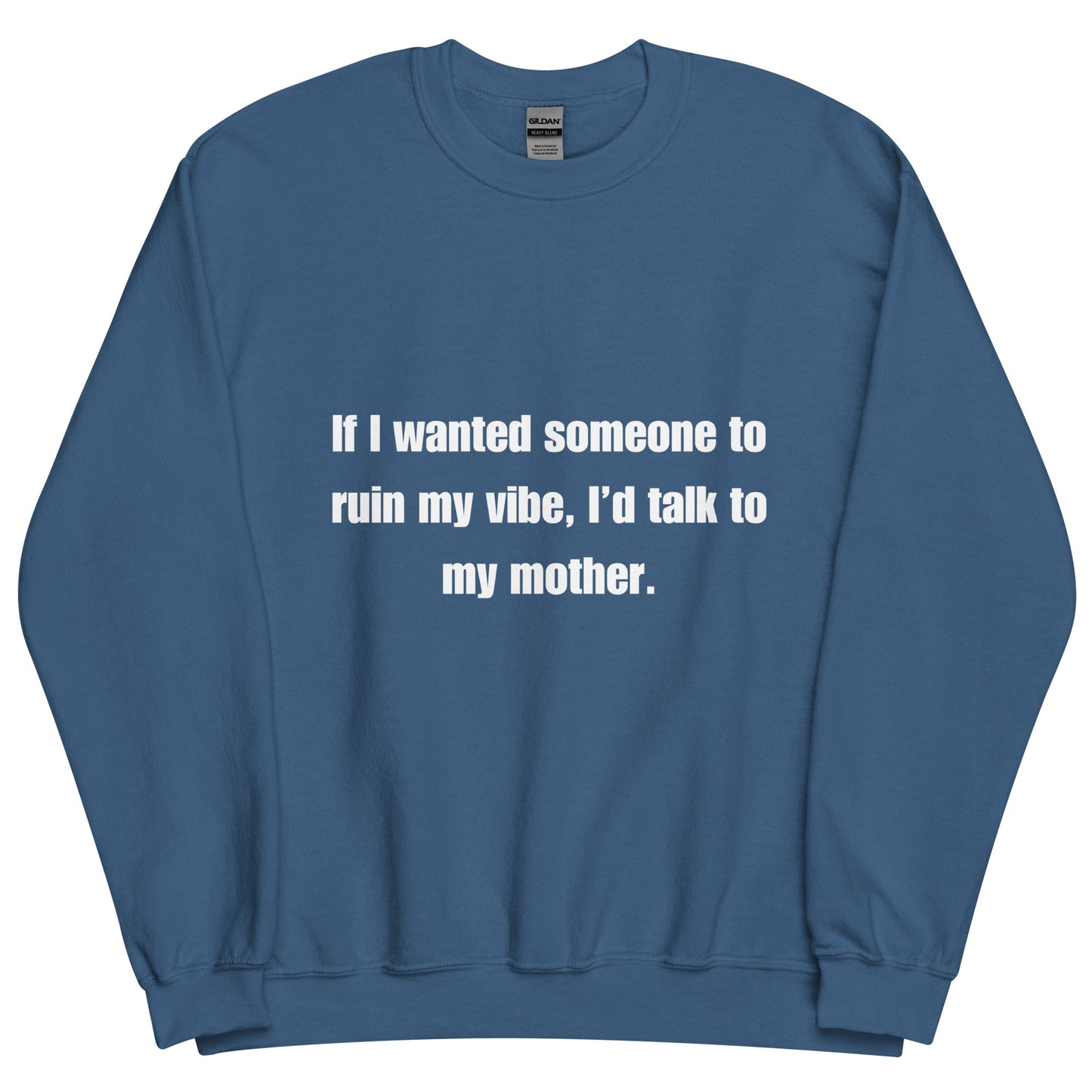 Mom Kills My Vibe Crewneck