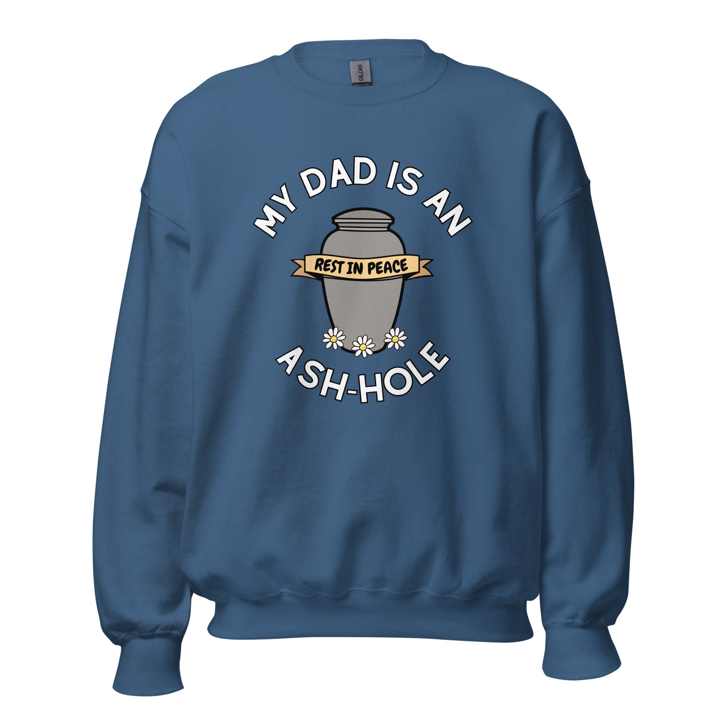 Ash-Hole Dad Crewneck