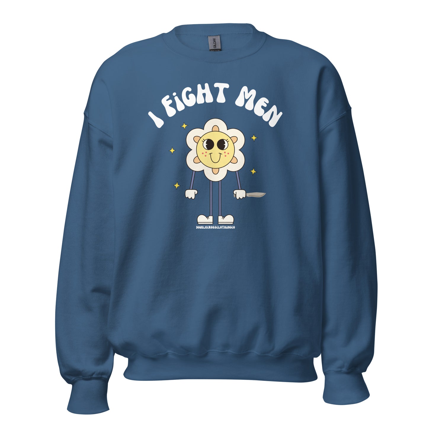 I Fight Men Crewneck