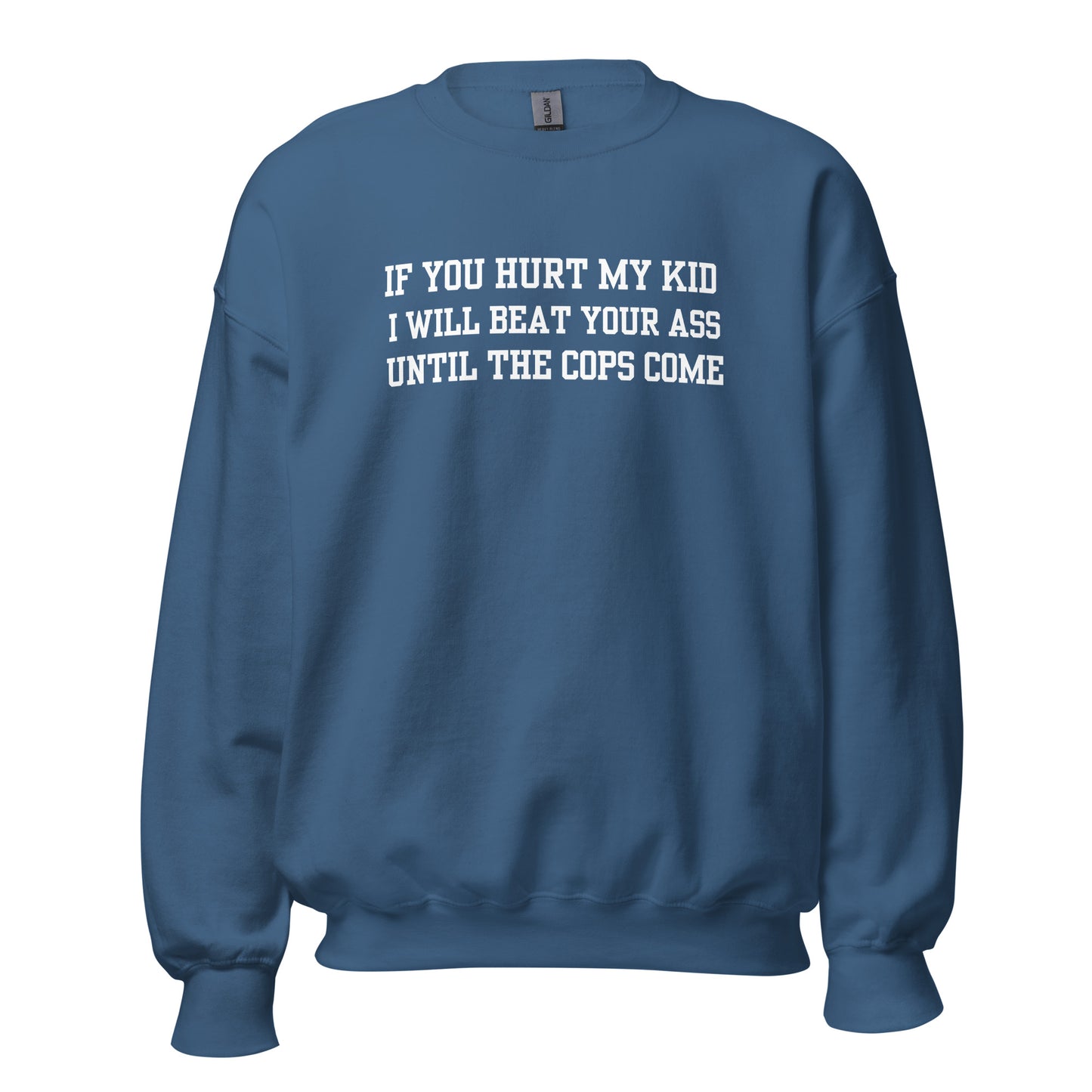 Until The Cops Come Crewneck