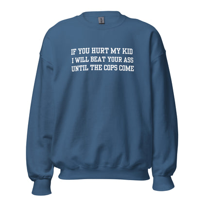 Until The Cops Come Crewneck