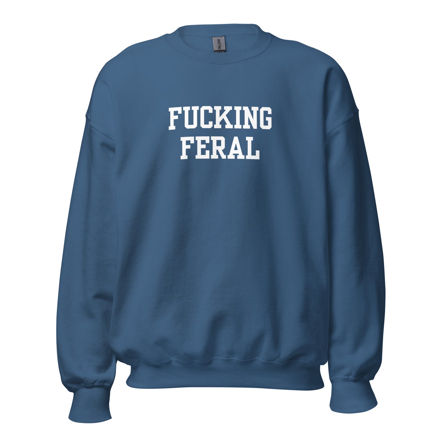 Fucking Feral Crewneck