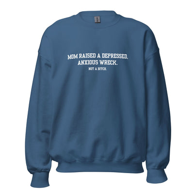Mom Didn't Raise A Bitch Crewneck