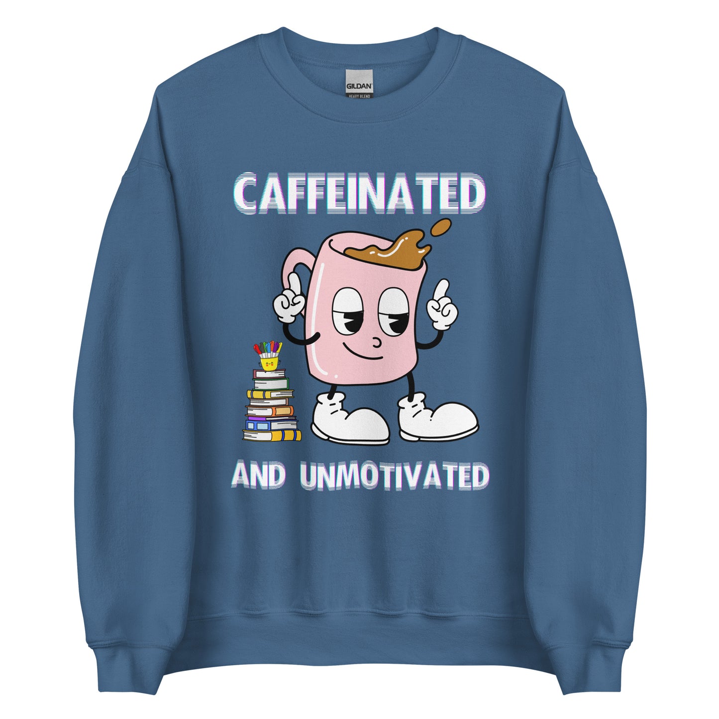 Caffeinated & Unmotivated Crewneck