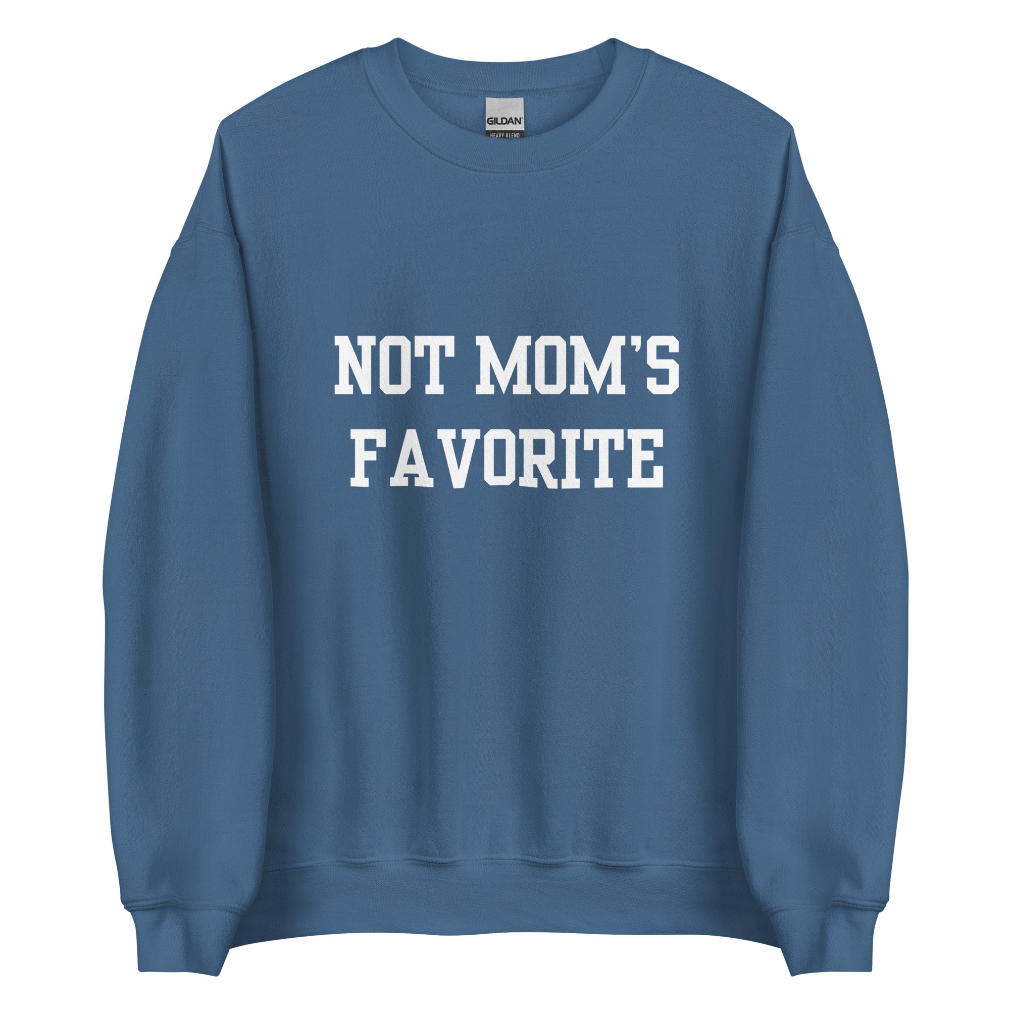 Not Mom's Favorite Crewneck