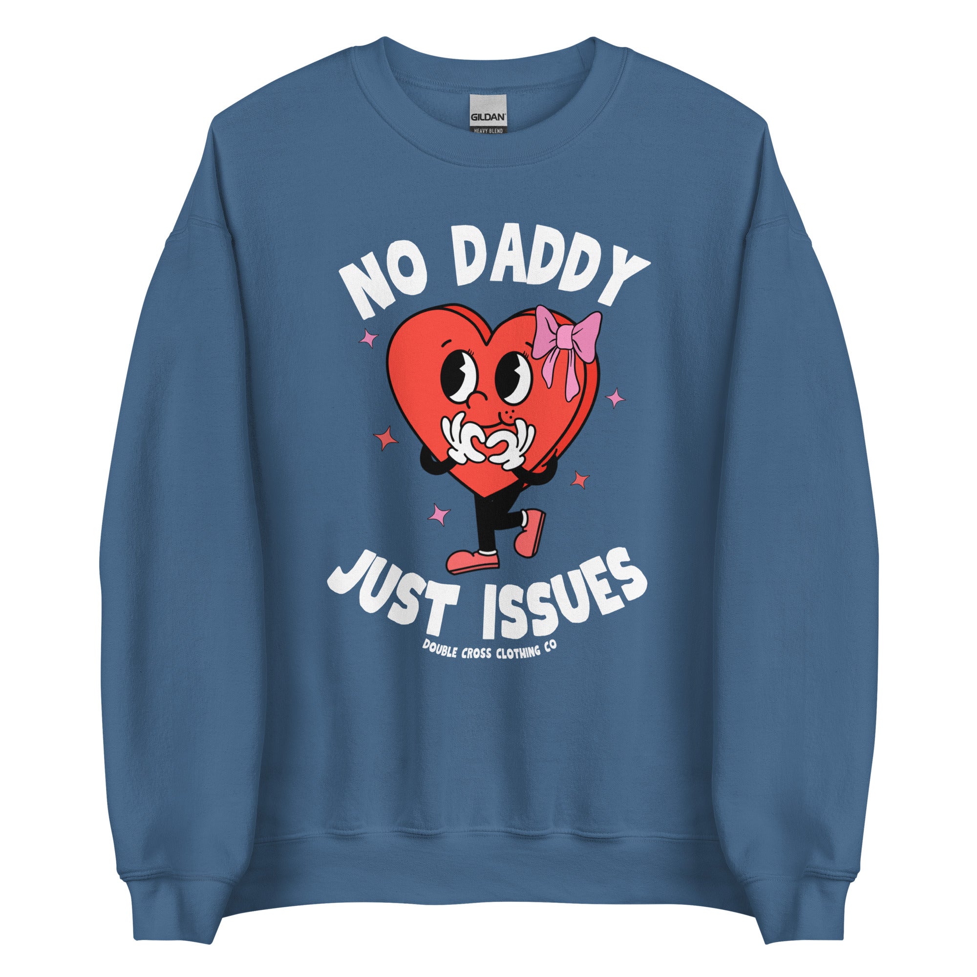 No Daddy Just Issues Crewneck