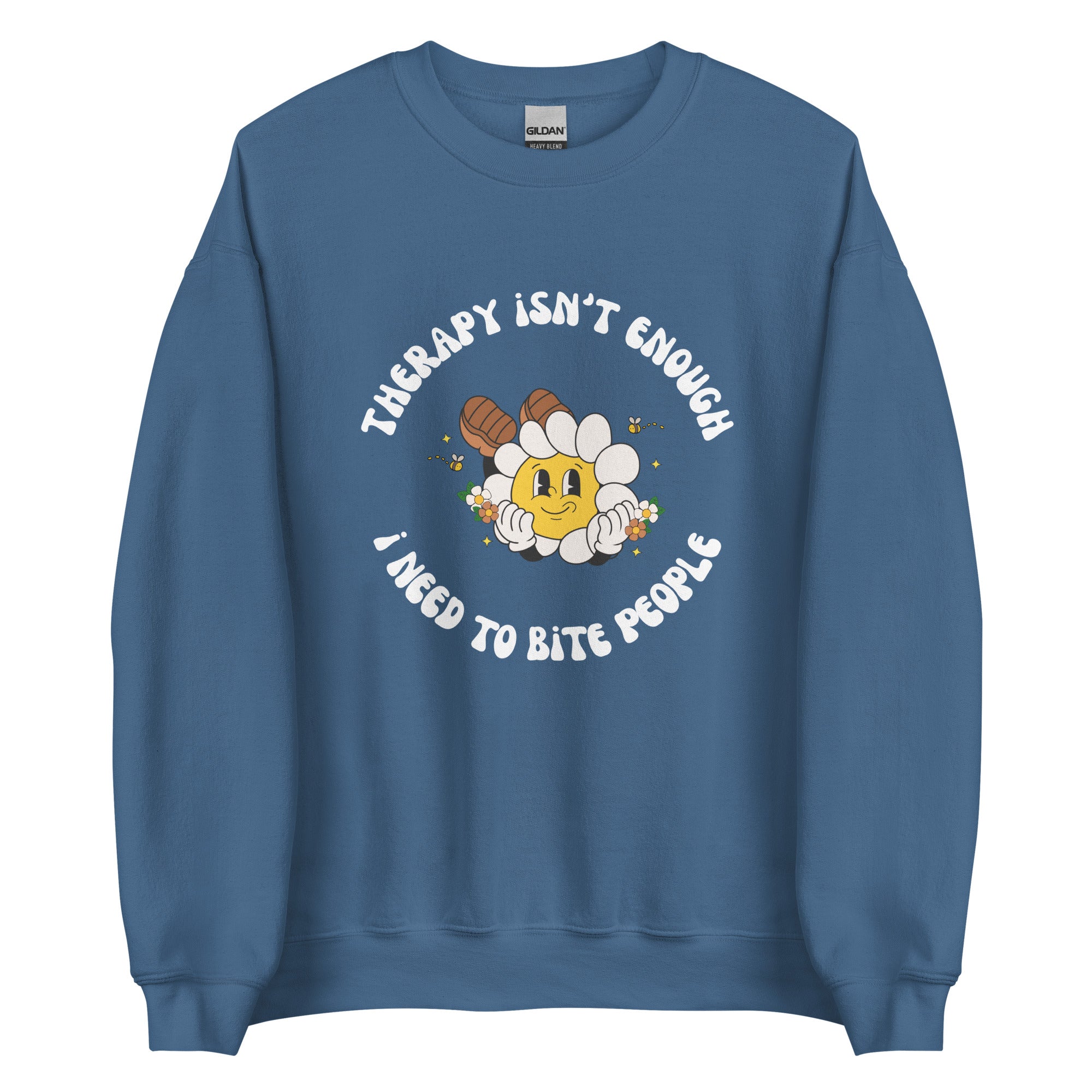 Therapy Isn't Enough I Need To Bite People Crewneck