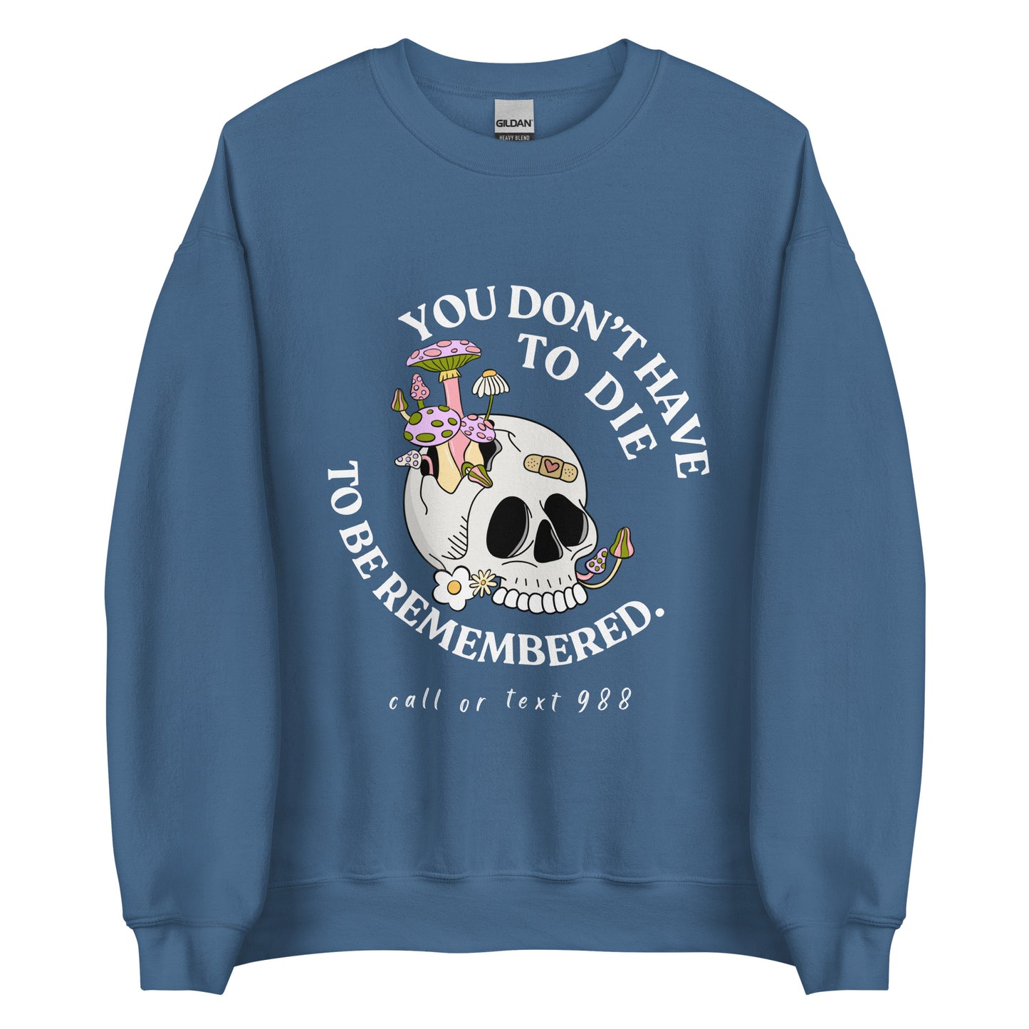 You Don't Have To Die Crewneck