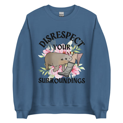 Disrespect Your Surroundings Crewneck