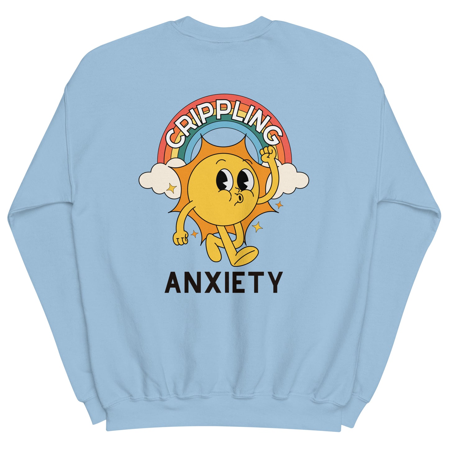 Crippling Anxiety Crewneck