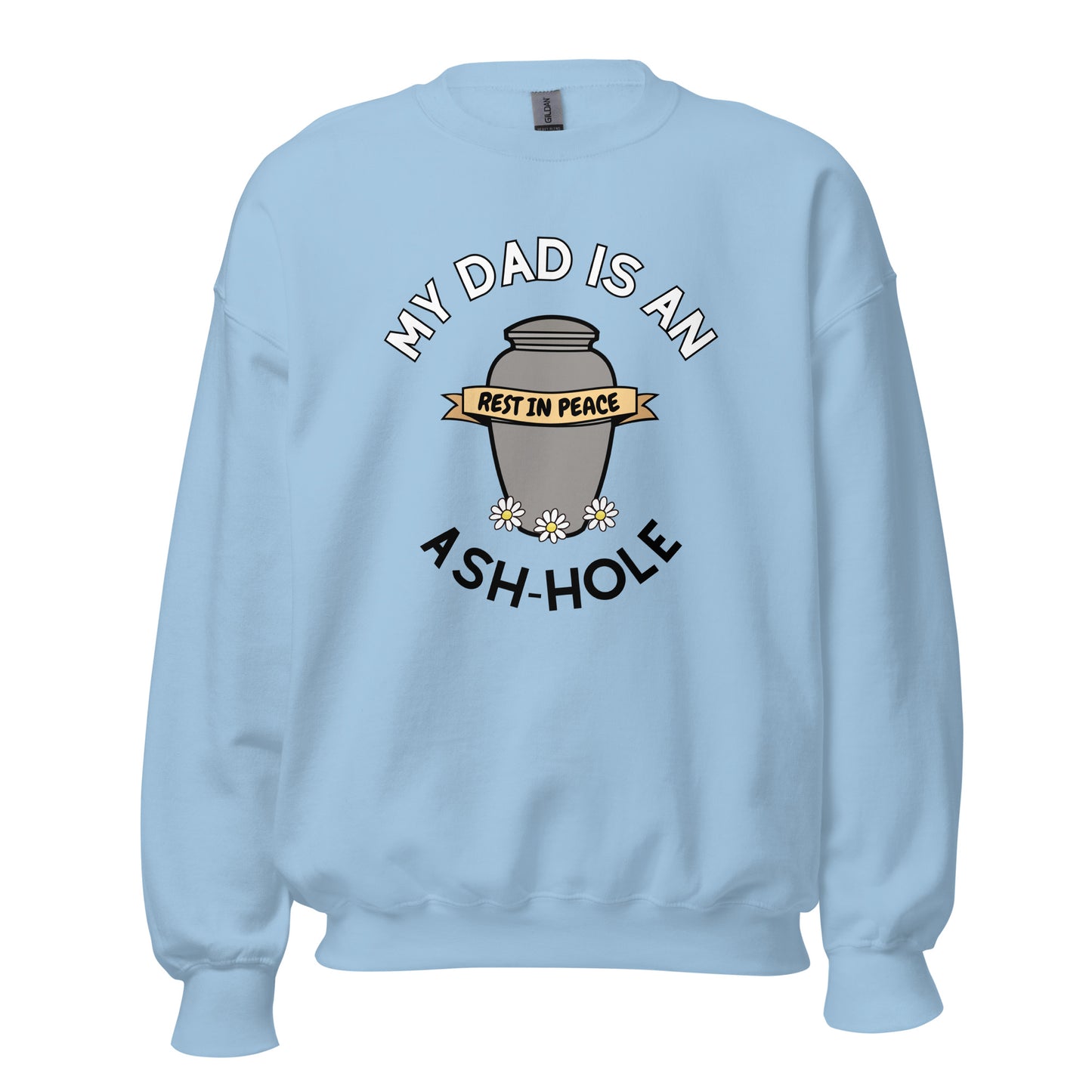 Ash-Hole Dad Crewneck