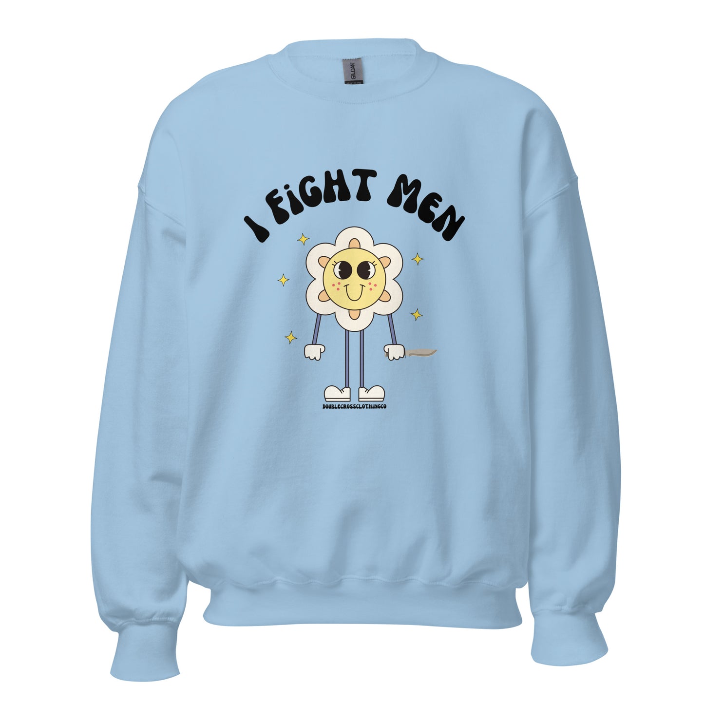 I Fight Men Crewneck