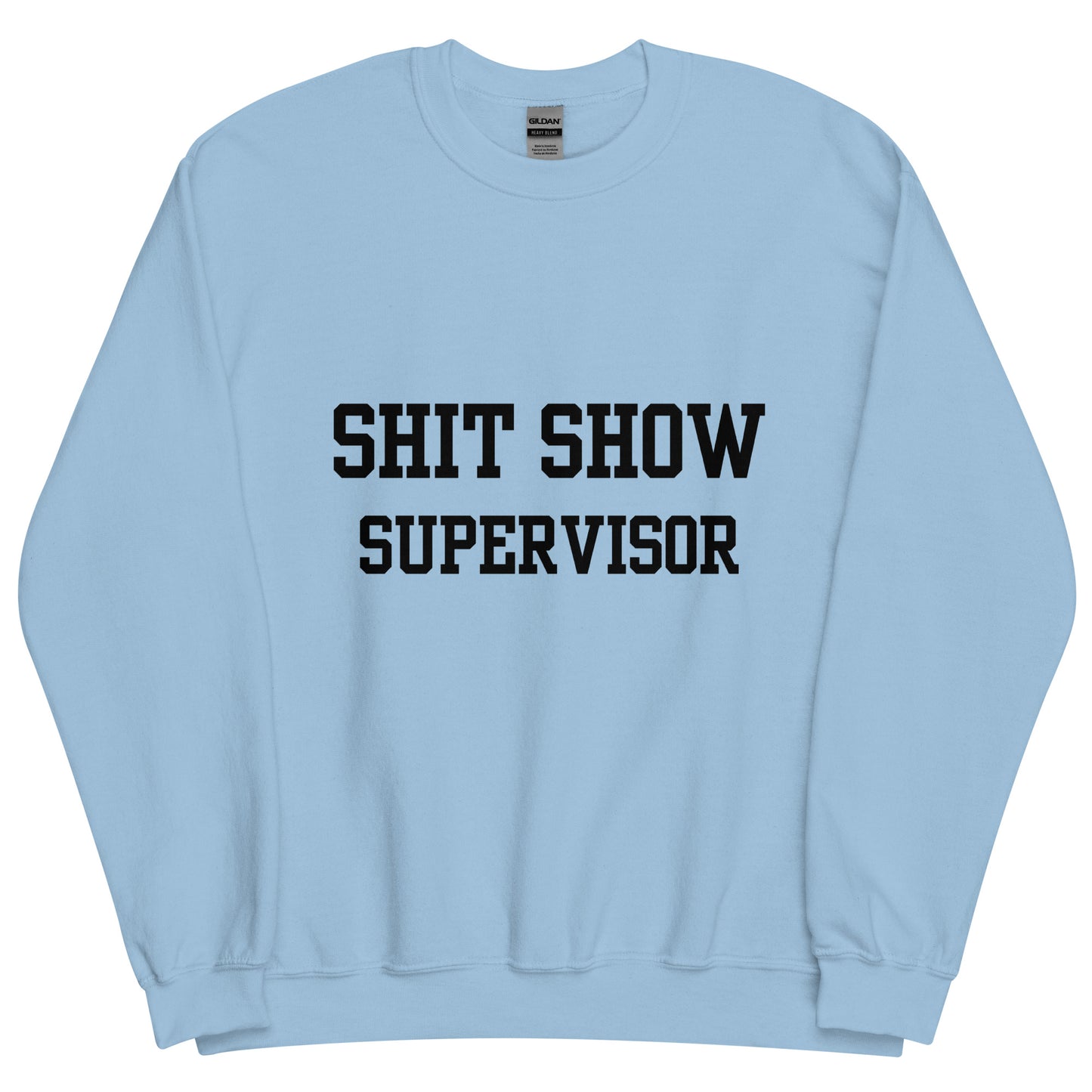 Shit Show Supervisor Crewneck