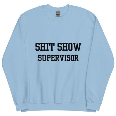 Shit Show Supervisor Crewneck