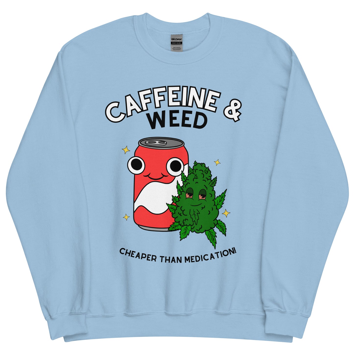 Caffeine and Weed Crewneck