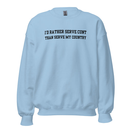 Serve Cunt Crewneck