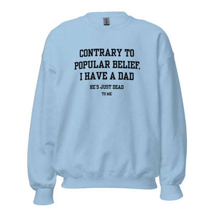 Dad's Dead to Me Crewneck