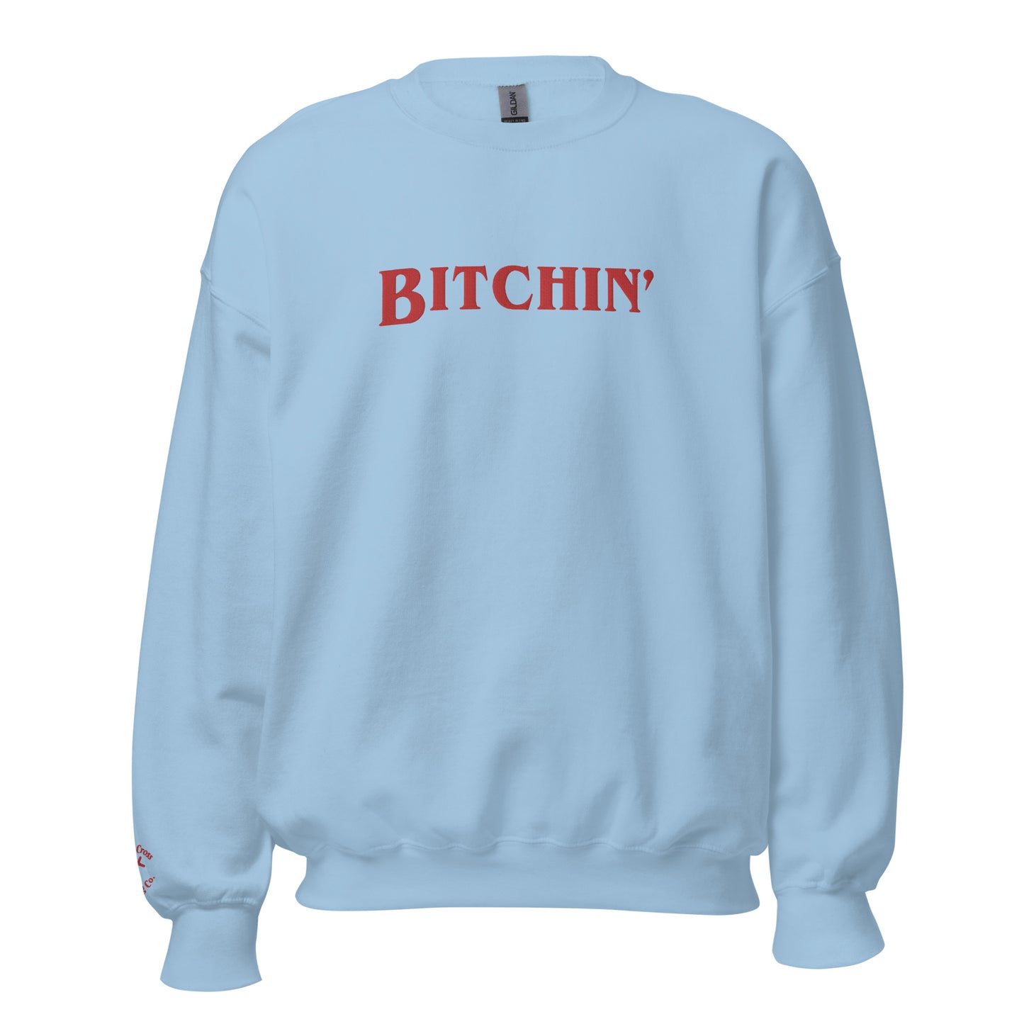 Bitchin' Embroidered Crewneck