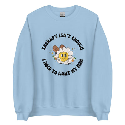 Fight My Mom Crewneck