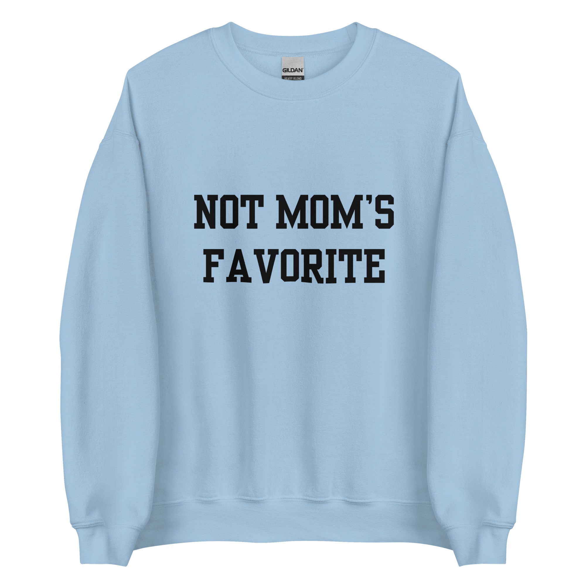 Not Mom's Favorite Crewneck