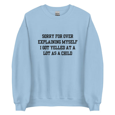 Over Explain Crewneck