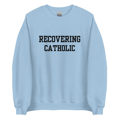 Recovering Catholic Crewneck