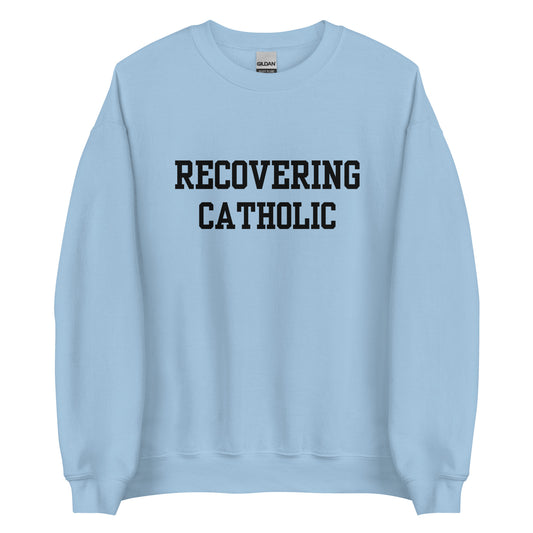 Recovering Catholic Crewneck