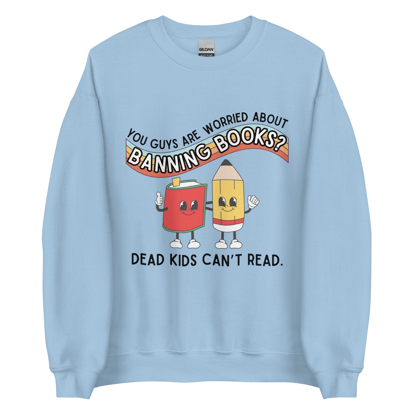 Dead Kids Can't Read Crewneck