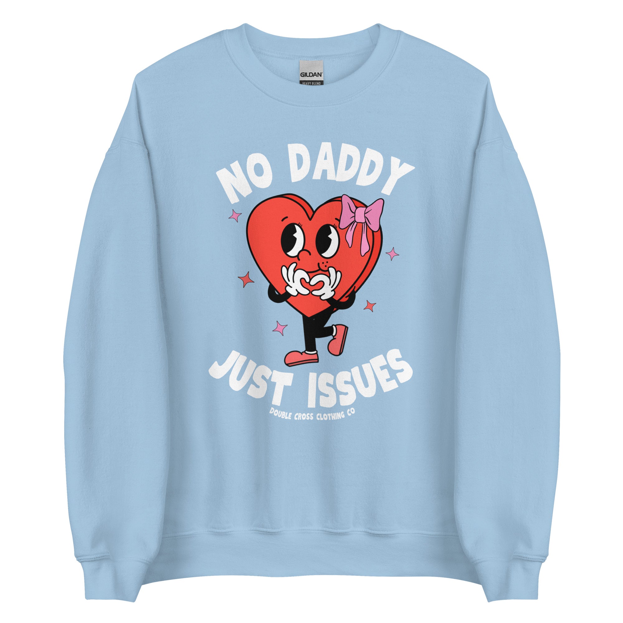 No Daddy Just Issues Crewneck