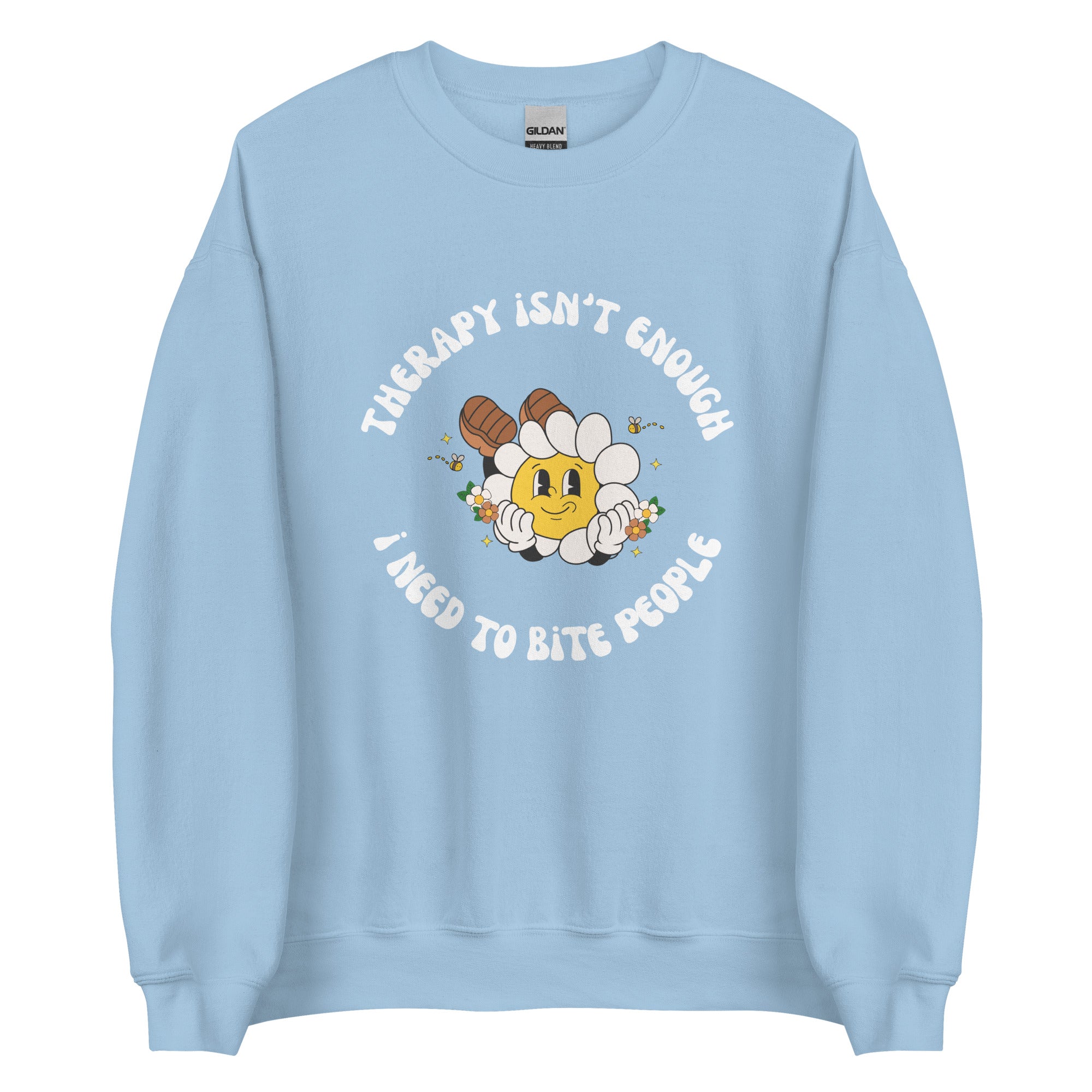 Therapy Isn't Enough I Need To Bite People Crewneck