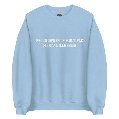 Proud Owner Of Multiple Mental Illnesses Crewneck