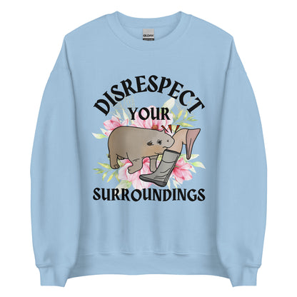 Disrespect Your Surroundings Crewneck