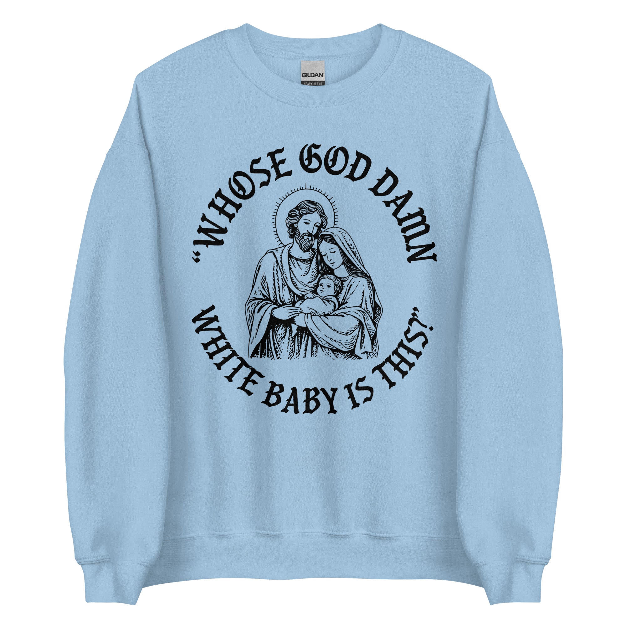 Whose God Damn White Baby Crewneck - Baby Blue, S
