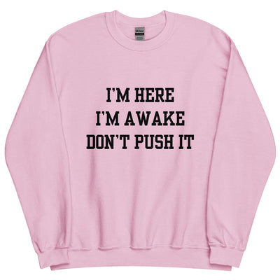 I'm Here Crewneck