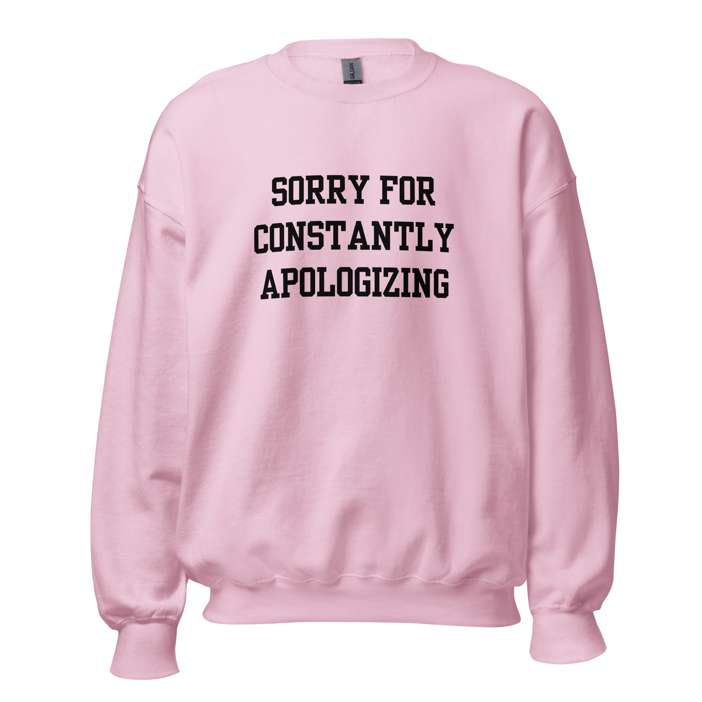 Sorry For Apologizing Crewneck