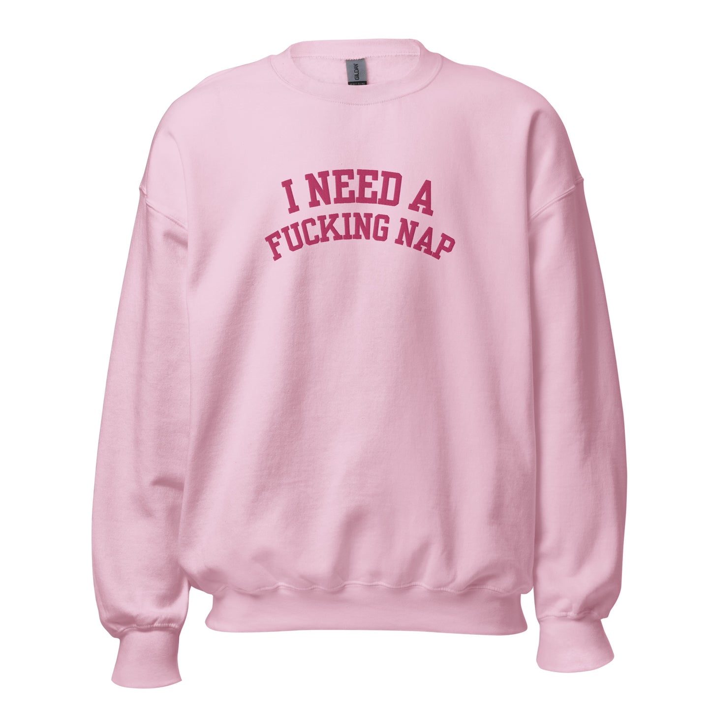 I Need A Fucking Nap Embroidered Crewneck