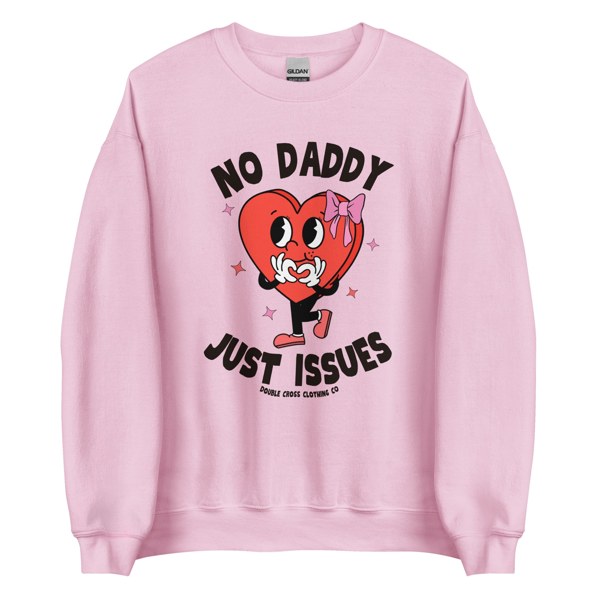 No Daddy Just Issues Crewneck