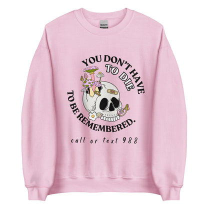 You Don't Have To Die Crewneck