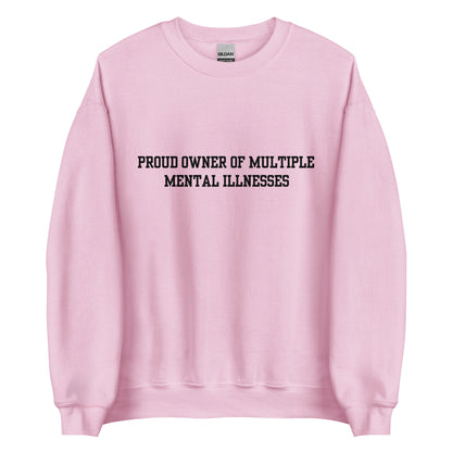 Proud Owner Of Multiple Mental Illnesses Crewneck