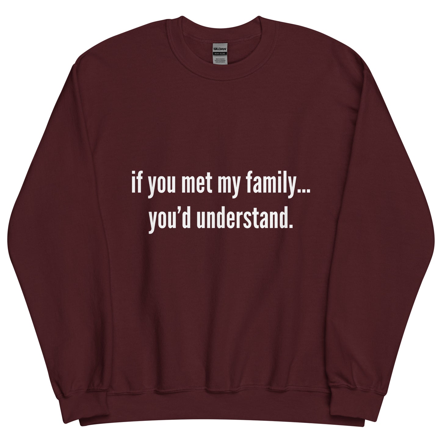 Met My Family Crewneck